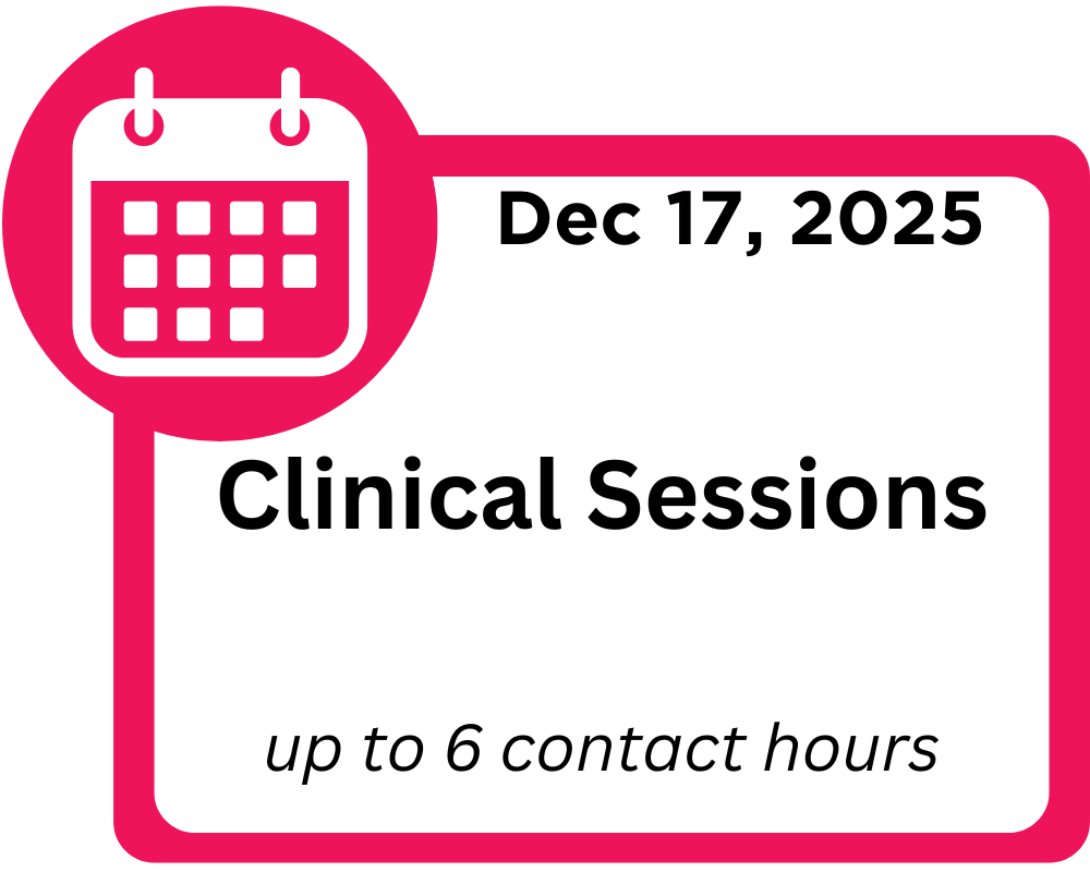 December 17, 2025. Clinical Sessions up to 6 contact hours