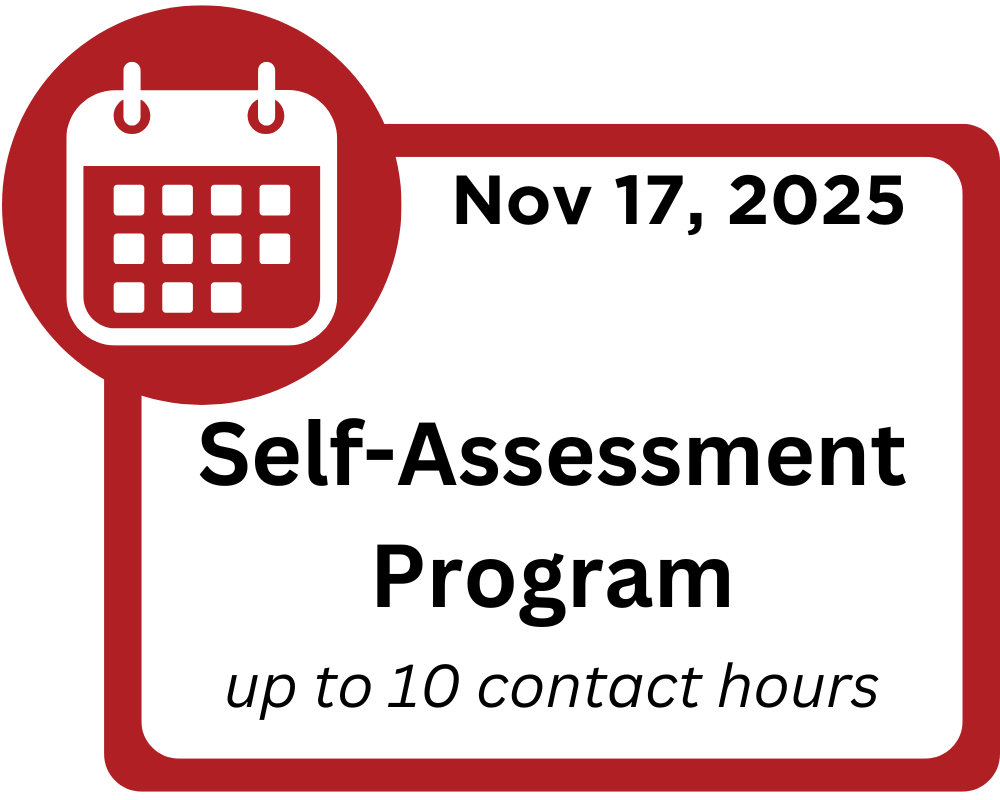 November 17,2025. Self-assessment Program up to 10 contact hours