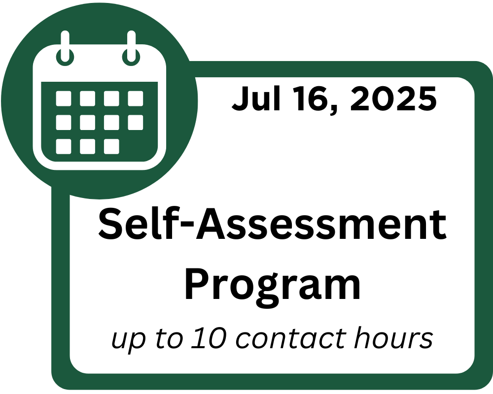 July 16, 2025. Self-assessmrnt program up to 10 contact hours